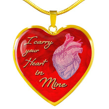 I Carry Your Heart In Mine Heart Necklace